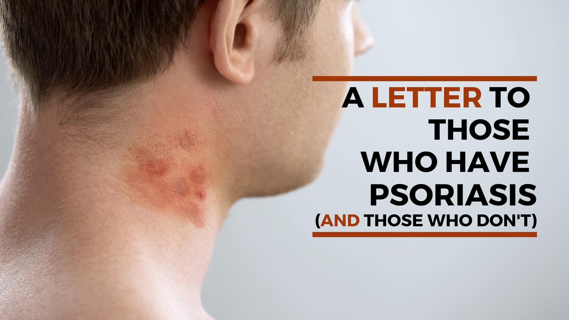letter to those who have psoriasis
